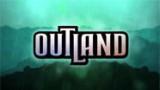 [CONCOURS] Outland