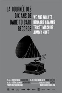 LA Tournée des dix ans de De Dare to care records Avec We Are Wolves + Bernard Adamus + Tricot Machine + Jimmy Hunt    