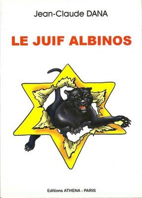 LE JUIF ALBINOS, Jean Claude Dana