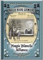 [Book Review vidéo 8] Magie Noire Grimoire, Magie Blanche Alliance