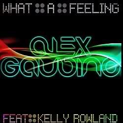 Clip | Alex Gaudino feat. Kelly Rowland • What A Feeling