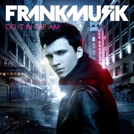 Frankmusik • Do It In The AM (feat. Far East Movement)