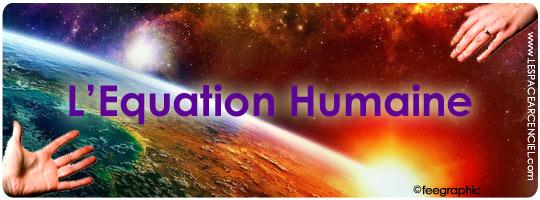 L’équation Humaine ou le Chemin vers l’Essentiel