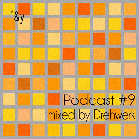 Podcast 9 - mixed by Drehwerk