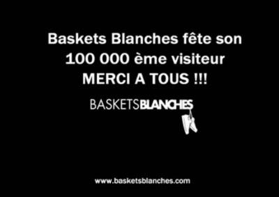 100 000 Visiteurs sur le blog Baskets Blanches :-)