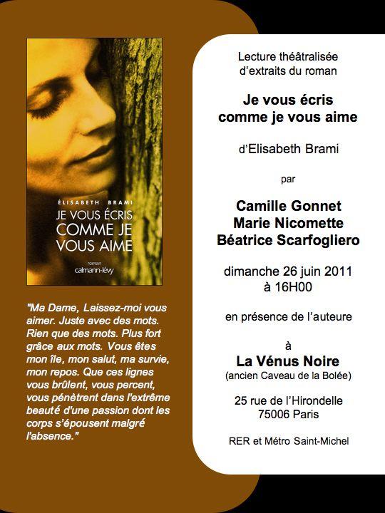 “Je vous écris comme je vous aime” : une nouvelle version de la lecture théâtralisée le 26 juin 2011 à 16.00 à Paris