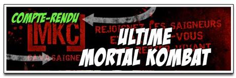 [COMPTE-RENDU] « ULTIME MORTAL KOMBAT » – LE MORTAL KOMBAT CLUB