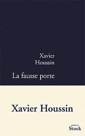 La fausse porte, Xavier Houssin, Stock