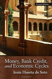 Money, Bank Credit and Economic Cycles, Jesus Huerta de Soto.