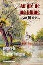 Participez au concours : Gagnez le recueil de poésie de Brigitte Willigens « Au gré de ma plume… au fil de… »
