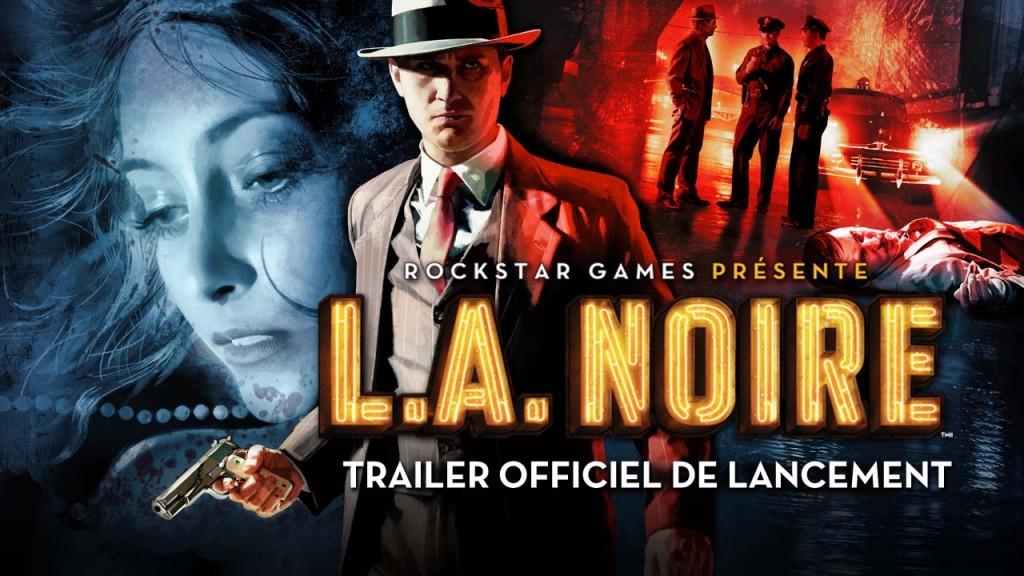 [Jeux Vidéo] Trailer de lancement de L.A. Noire