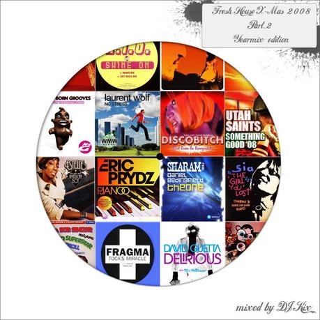 DJ Kix - Fresh House X-Mas 2008 Part.2 Yearmix Edition