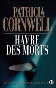 Havre des morts de Patricia Cornwell