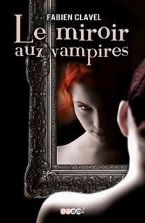Le Miroir aux Vampires de Fabien Clavel (Informations, présentation, synopsis et Teasers)