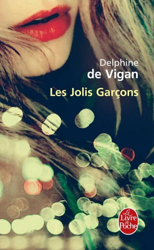 LES JOLIS GARCONS, de Delphine de VIGAN