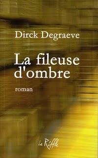 Lecture : « La fileuse d’ombre »  (Dirck Degraeve).