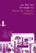 « Douze écrivains libanais », Les Belles Etrangères 2007