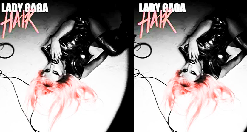 NOUVELLE CHANSON : LADY GAGA – HAIR