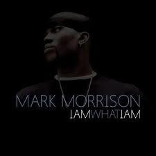 Mark Morrison – I am What I am