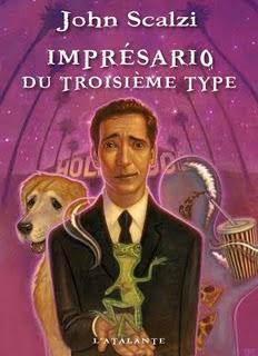 Imprésario du troisième type / John Scalzi