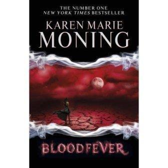 Karen Marie MONING - Bloodfever (Fièvre Rouge) : 8+/10