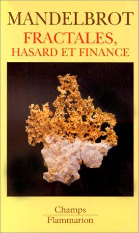 J’ai lu pour vous … Fractales, Hasard et Finances de Benoit Mandelbrot