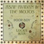 Poor Boy / Lucky Man - Asaf Avidan & the Mojos