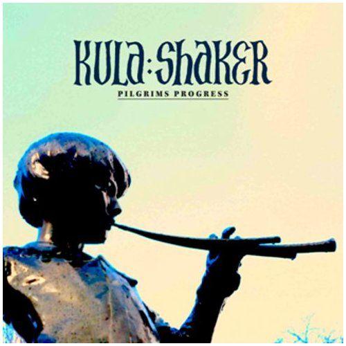 Kula Shaker – Pilgrims Progress