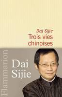 Trois vies chinoises de Dai Sijie