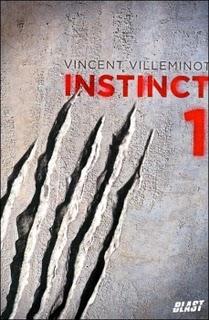 INSTINCT 1 de Vincent Villeminot