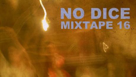No Dice Mixtape #16