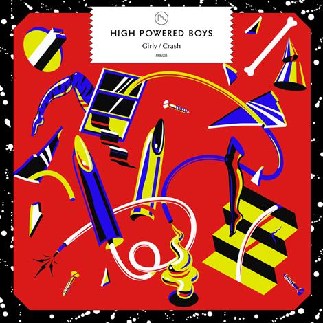High Powered Boys – Girly / Crash