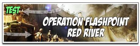 [TEST] OPERATION FLASHPOINT : RED RIVER