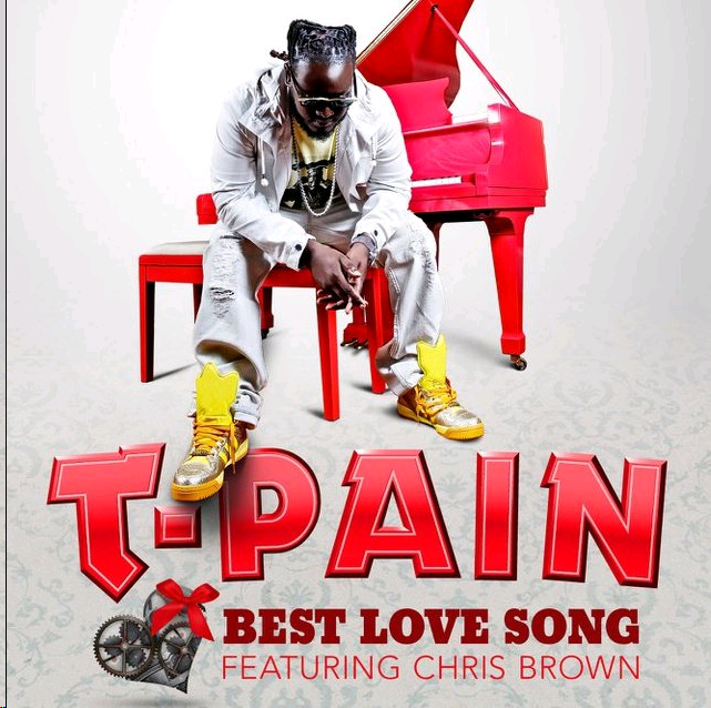 NOUVEAU CLIP : T-PAIN feat. CHRIS BROWN – BEST LOVE SONG