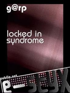 @ genèse de Locked In Syndrome, (signé g@rp) #publienet