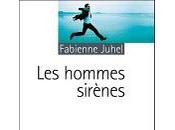 hommes sirènes, Fabienne Juhel,