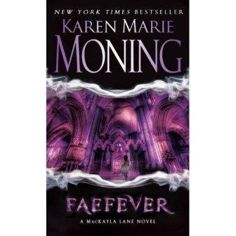 karen Marie MONING - Faefever (Fièvre Fae) : 8,5/10