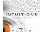 Intuitions tome Chaos Rachel Ward