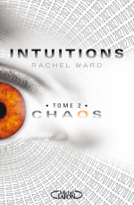 Intuitions tome 2: Chaos de Rachel Ward