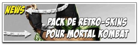 [NEWS] PREMIER DLC POUR MORTAL KOMBAT : PACK DE RÉTRO-SKINS ET CLASSIC FATALITIES