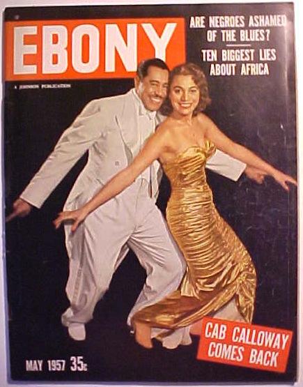 Mai 1957 : Cab Calloway revient ! et en couverture d'Ebony