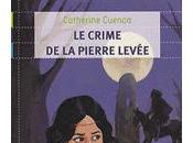 J'ai aimé lire:"Le crime pierre levée" Catherine Cuenca