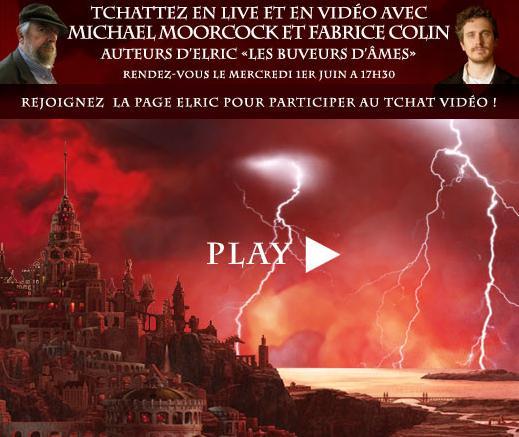 TCHAT VIDÉO avec Michael MOORCOCK et Fabrice COLIN