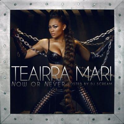 Mixtape: Teairra Mari – ‘Now Or Never’