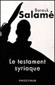 SALAMÉ, Barouk, Le testament syriaque, Rivages Thriller, 2009