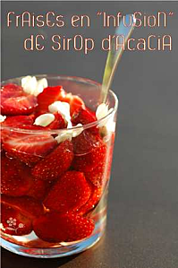 LES VOTES SONT OUVERS Fraises en infusion de sirop d'acacia 1. (Passion... gourma