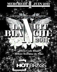 LA NUIT BLANCHE - HOT BRASS - Mercredi 1 Juin 2011