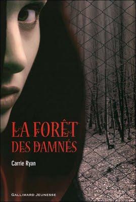LA FORÊT DES DAMNES, Carrie Ryan