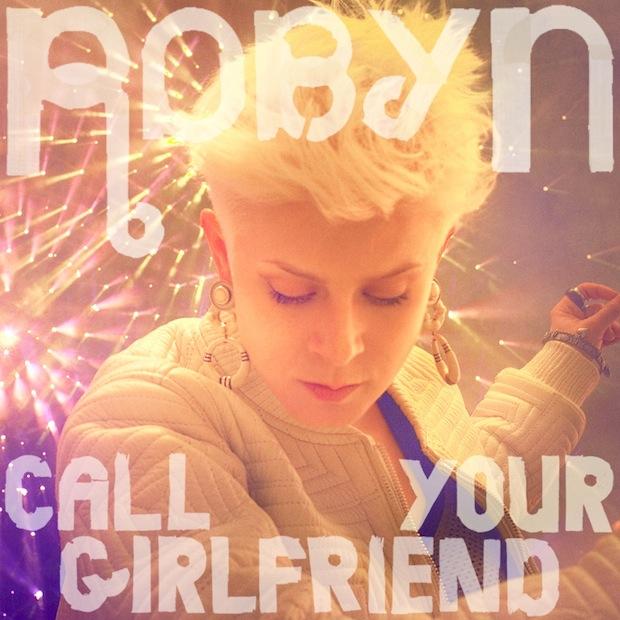 NOUVEAU CLIP : ROBYN – CALL YOUR GIRLFRIEND