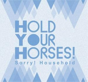 [CRITIQUE] Hold Your Horses ! – “Sorry ! Household”